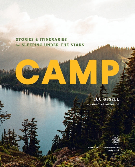 CAMP: Stories and Itineraries for Sleeping Under the Stars