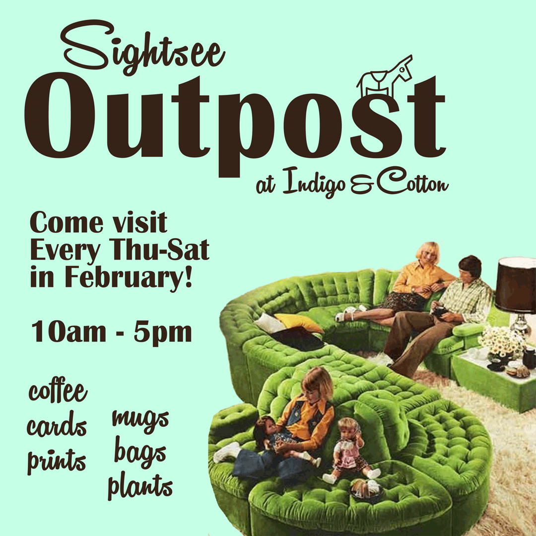 The Sightsee Outpost at Indigo and Cotton
